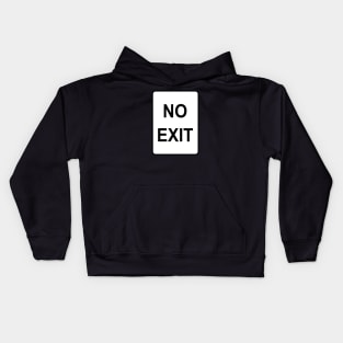 No Exit Sign Kids Hoodie